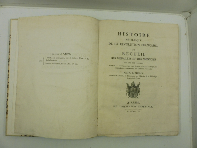 Histoire métallique de la révolution francaise ou recueil des medailles et des monnoies qui ont étè frappés depuis la convocation des ètats - généraux jusqu'aux premières campagnes de l'armée d'Italie.  Par A. L. Millin. Membre de l'institut...